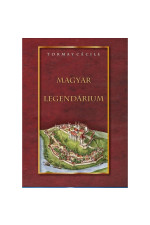 Tormay Cécile: Magyar legendárium