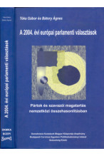 Tóka Gábor és Bátory Ágnes: A 2004. évi európai parlamenti választások