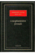 Nemeskürty István: A megbűnhődött jövendő