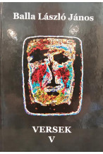 Balla László János: Versek V