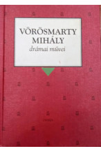 Vörösmarty Mihály drámai művei