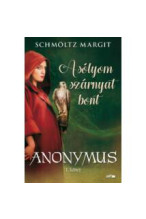 Schmöltz Margit: Anonimus 1. A sólyom szárnyat bont