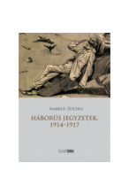 Ambrus Zoltán: Háborús jegyzetek, 1914-1917