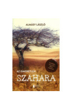 Almásy László: Az ismeretlen Szahara