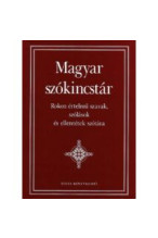 Magyar szókincstár. Rokon értelmű szavak, szólások és ellentétek szótára