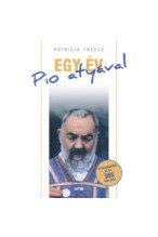Patricia Treece: Egy év Pio atyával