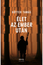Kötter Tamás: Élet az ember után