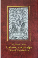 Dr. Bognár László: Szabírok, a tudás népe - Táltosok titkos tanítása