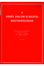 Dr. Váry Albert: A vörös uralom áldozatai Magyarországon