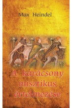 Max Heindel: A karácsony misztikus értelmezése