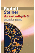 Rudolf Steiner: Az asztrológiáről - Az ember és az univerzum