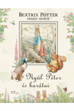 Beatrix Potter összes meséje - Nyúl Péter és barátai