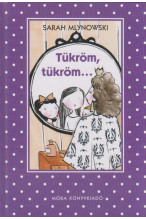 Sarah Mlynowski: Tükröm, tükröm...