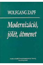 Wolfgang Zapf: Modernizáció, jólét, átmenet