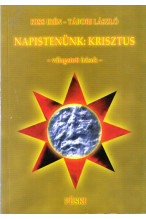 Kiss Irén - Tábori László: Napistenünk Krisztus