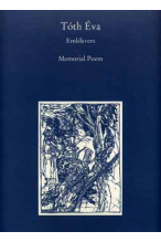 Tóth Éva: Emlékvers / Memorial Poem
