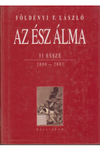 Földényi F. László: Az és álma. 33 esszé. 2000-2007