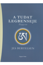 Jes Bertelsen: A tudat legbenseje. Dzogcsen