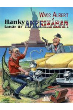 Wass Albert: Hanky tanár úr Amerikában
