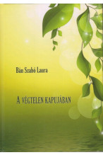 Bán Szabó Laura: A végtelen kapujában