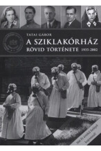 Tatai Gábor: A sziklakórház rövid története 1935-2002