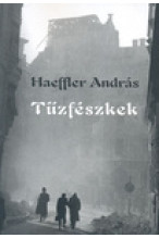 Haeffler András: Tűzfészkek