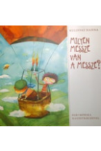 Kuliffay Hanna: Milyen messze van a messze?