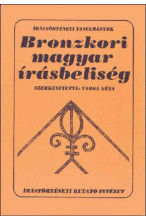 Varga Géza: A bronzkori magyar írásbeliség