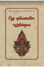 Huszka József: Egy szűcsmester rajzkönyve