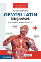 Szentgyörgyi Krisztina: Orvosi latin kifejezések - egészségügyi terminológia