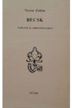 Nyeste Zoltán: Recsk - Emberek az embertelenségben