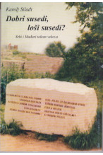Karolj Iladi: Dobri susedi, losi susedi?