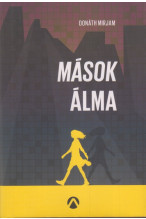 Donáth Mirjam: Mások álma