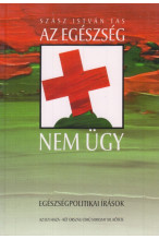 Szász István Tas: Az egészség nem ügy