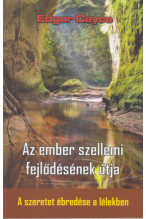 Edgar Cayce: Az ember szellemi fejlődésének útja