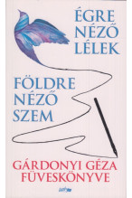 Gárdonyi Géza füveskönyve. Égre néző lélek - Földre néző szem