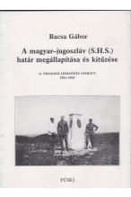 Bacsa Gábor: A magyar-jugoszláv (S.H.S.) határ megállapítása és kitűzése