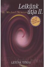 Dr. Michael Newton: Lelkünk útja II. 