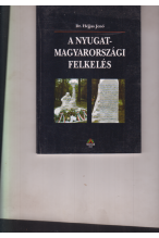 Dr. Héjjas Jenő: A nyugat-magyarországi felkelés. Kecskemétiek az 1921-évi nyugatmagyarországi felkelésben