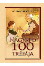 Gárdonyi Géza: Nagyapó 100 tréfája