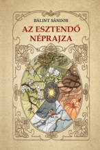 Bálint Sándor: Az esztendő néprajza