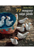 Beke Mari: 77 magyar népi játék
