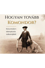 Nagy András: Hogyan tovább komondor?