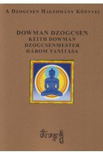 Dowman Dzogcsen: Keith Dowman Dzogcsenmester három tanítása