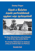 Simányi Frigyes: Képek a Balaton északi partvidékének egykori népi építészetéről. Háromnyelvű kiadás