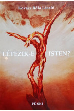Kovács Béla László: Létezik-e Isten? 