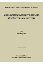 Siculus: A moldvai magyarok őstelepülése története és mai helyzete