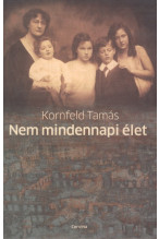 Kornfeld Tamás: Nem mindennapi élet