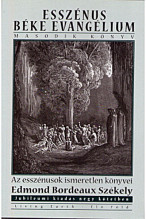 Edmond Bordeaux Székely: Az esszénus béke evangélium 2. Az esszénusok ismeretlen könyvei