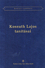 Kossuth Lajos tanításai